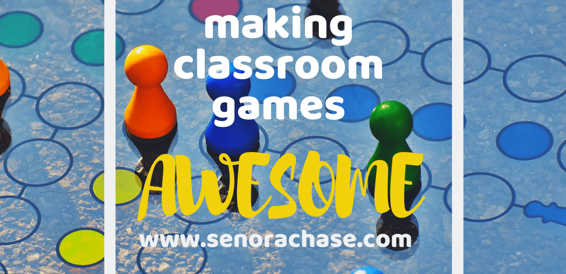 Making Classroom Games Awesome – Señora Chase